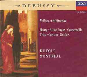 Debussy - Henry, Alliot-Lugaz, Cachemaille, Thau, Carlson, Golfier / Dutoit ...