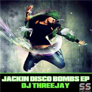 DJ Threejay - Jackin Disco Bombs EP