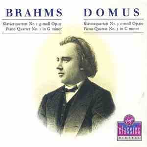 Domus - Brahms - Piano Quartet No. 1 In G Minor, Op. 25; Piano Quartet No.  ...