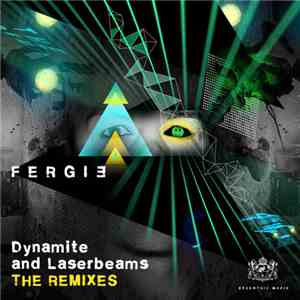 Fergie - Dynamite And Laserbeams: The Remixes (Part II)