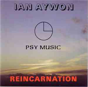 Ian Aywon - Psy Music - Reincarnation