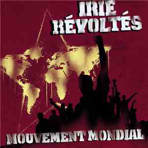 Irie Révoltés - Mouvement Mondial