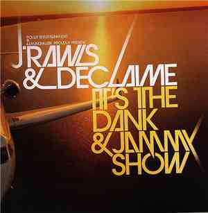 J. Rawls & Declaime - It’s The Dank & Jammy Show