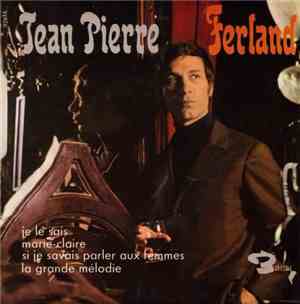 Jean-Pierre Ferland - Je Le Sais