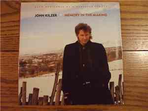 John Kilzer - Memory In The Making