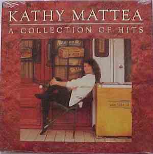 Kathy Mattea - A Collection Of Hits