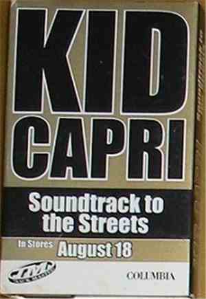 Kid Capri - Soundtrack To The Streets: In Stores August 18