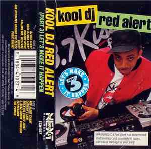 Kool DJ Red Alert - (Part 3) Let's Make It Happen