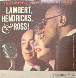 Lambert, Hendricks & Ross - The Hottest New Group In Jazz