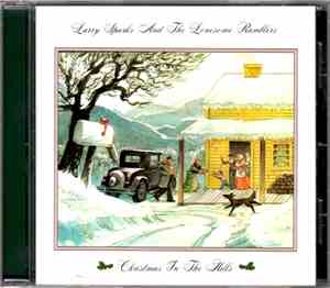 Larry Sparks And The Lonesome Ramblers - Christmas In The Hills