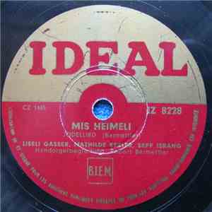 Liseli Gasser, Mathilde Kerler, Sepp Israng, Robert Barmettler - Mis Heimel ...