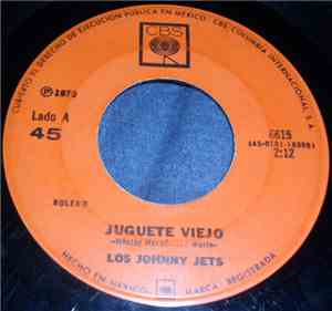 Los Johnny Jets - Juguete Viejo / La Plaga (Good Golly Miss Molly)