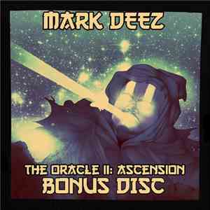 Mark Deez - The Oracle II: Ascension Bonus Disc