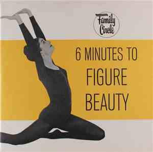 Mary Milo - 6 Minutes To Figure Beauty: Words And Music To Grow Slim By