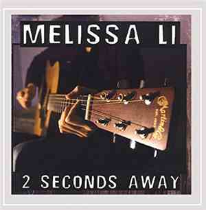Melissa Li - 2 Seconds Away