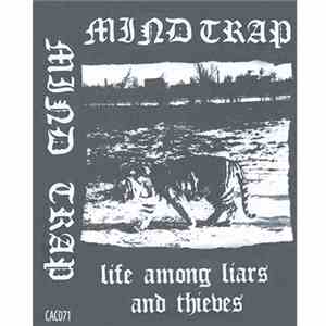 Mind Trap  - Life Among Liars and Thieves + Demo
