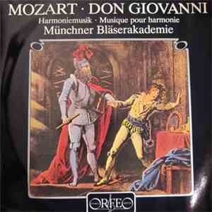 Mozart, Münchner Bläserakademie - Don Giovanni (Harmoniemusik · Musique Pour Harmonie)