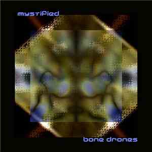 Mystified - Bone Drones