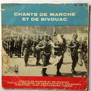 Parachutistes Du 3ème R.P.C. - Chants De Marche Et De Bivouac