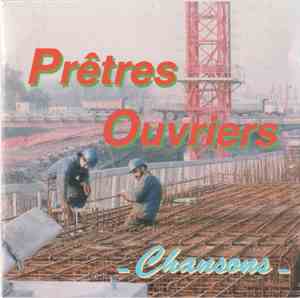 Prêtres Ouvriers - Chansons