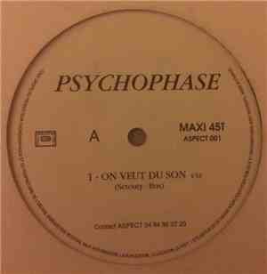 Psychophase - On Veut Du Son
