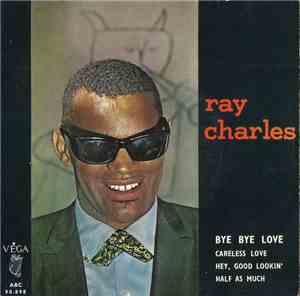 Ray Charles - Bye Bye Love