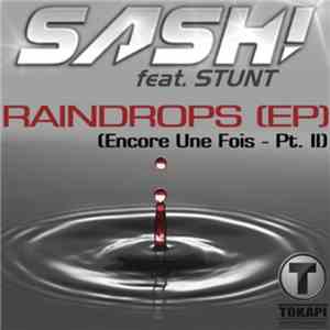 Sash! Feat. Stunt - Raindrops (EP) (Encore Une Fois - Pt. II)