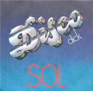 Sol  - Disco Dick