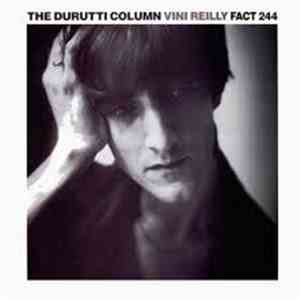 The Durutti Column - Vini Reilly