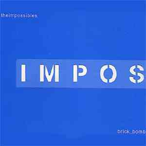 The Impossibles  - 4_Song_Brick_Bomb