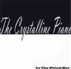 The Phlod-Nar - The Crystalline Piano
