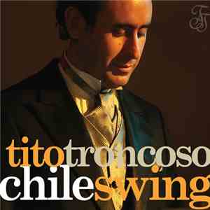 Tito Troncoso Chileswing - Tito Troncoso Chileswing