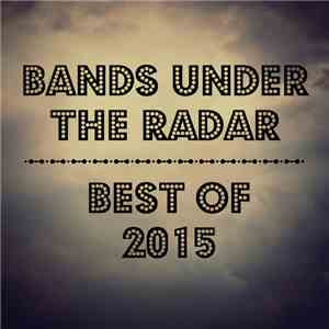 Various - Bands Under The Radar: Best Of 2015