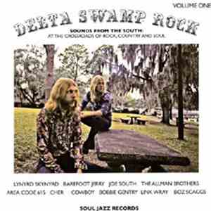 Various - Delta Swamp Rock Volume One (Sounds From The South: At The Crossr ...