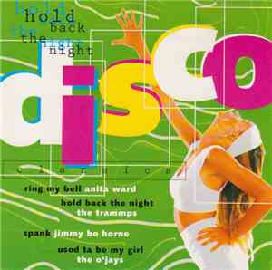Various - Disco Classics - Hold Back The Night