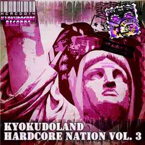 Various - Kyokudoland Hardcore Nation Vol. 3