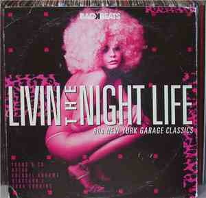 Various - Livin' The Night Life (80s New York Garage Classics)
