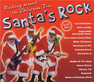Various - Rocking Around The Christmas Tree - Santa's Rock