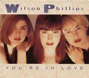 Wilson Phillips - You're In Love