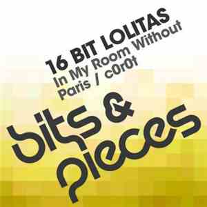 16 Bit Lolita's - In My Room Without Paris / c0r0t