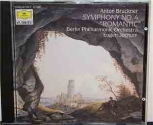 Anton Bruckner, Eugen Jochum, Berliner Philharmoniker - Symphonie Nr. 4  