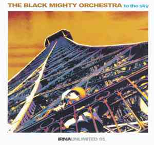 Black Mighty Orchestra - To The Sky