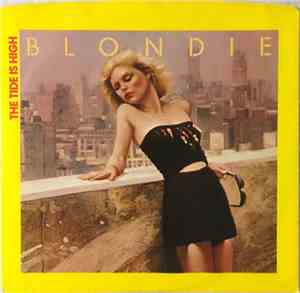 Blondie - The Tide Is High