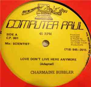Charmaine Bubbler - Love Don't Live Here Anymore