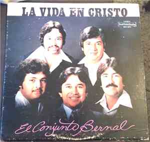 Conjunto Bernal, El Conjunto Bernal - La Vida En Cristo