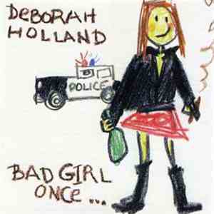 Deborah Holland - Bad Girl Once...Soccer Mom Now