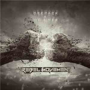 Deepack & MC I See - Rebel Movement