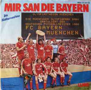 Die Südkurvenfans - Mir San Die Bayern