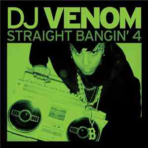 DJ Venom - Straight Bangin' Volume 4