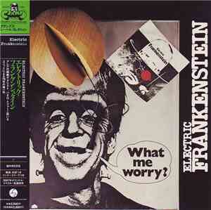 Electric Frankenstein  - What Me Worry?